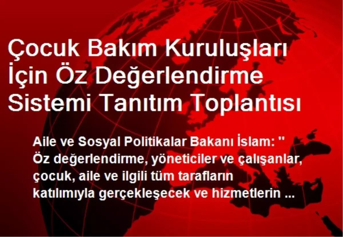 Çocuk Bakım Kuruluşları İçin Öz Değerlendirme Sistemi Tanıtım Toplantısı