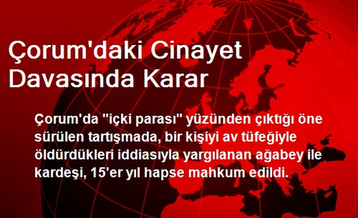 Çorum\'daki Cinayet Davasında Karar