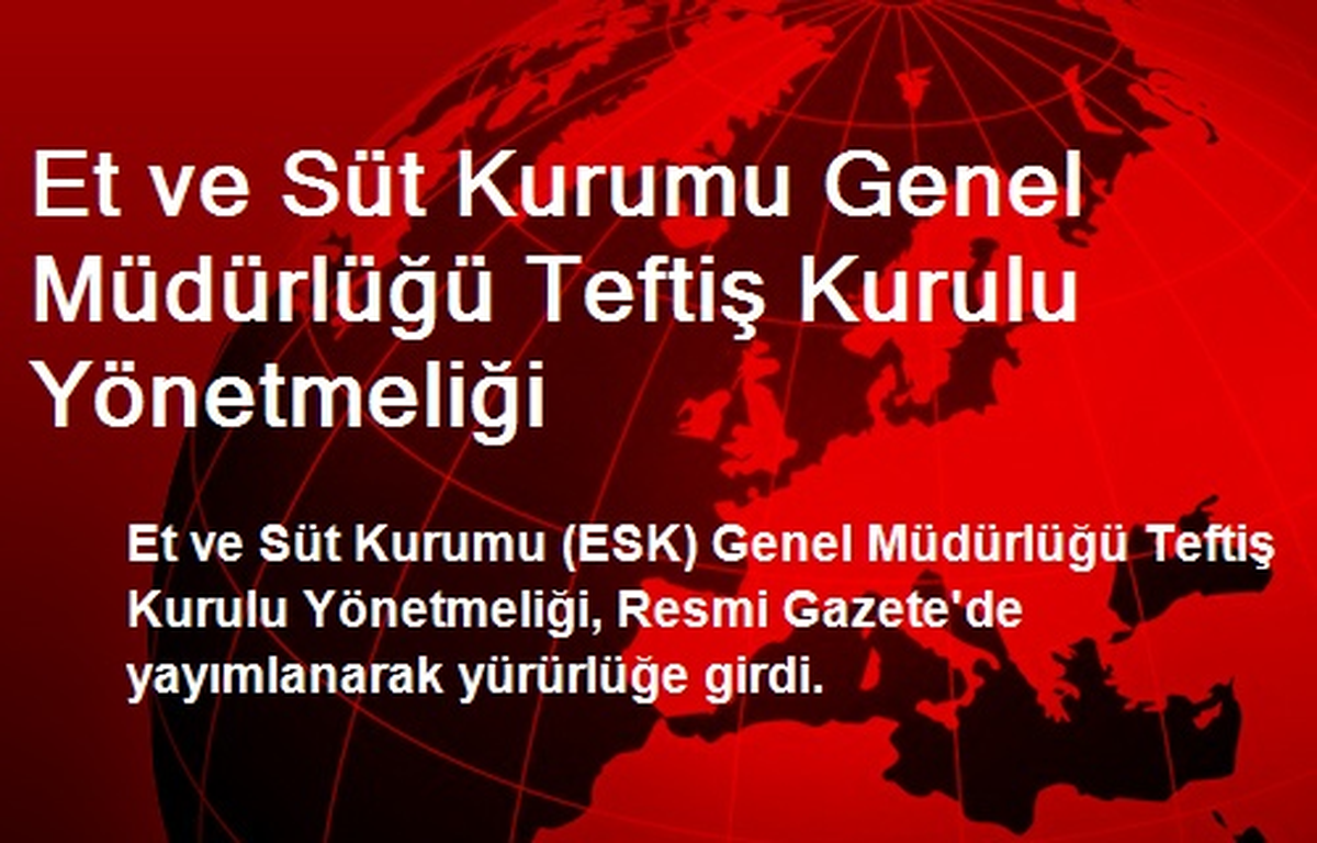 Et ve Süt Kurumu Genel Müdürlüğü Teftiş Kurulu Yönetmeliği
