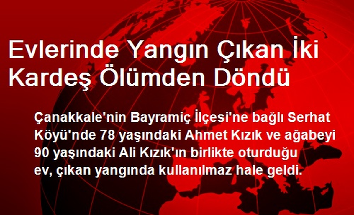 Evlerinde Yangın Çıkan İki Kardeş Ölümden Döndü