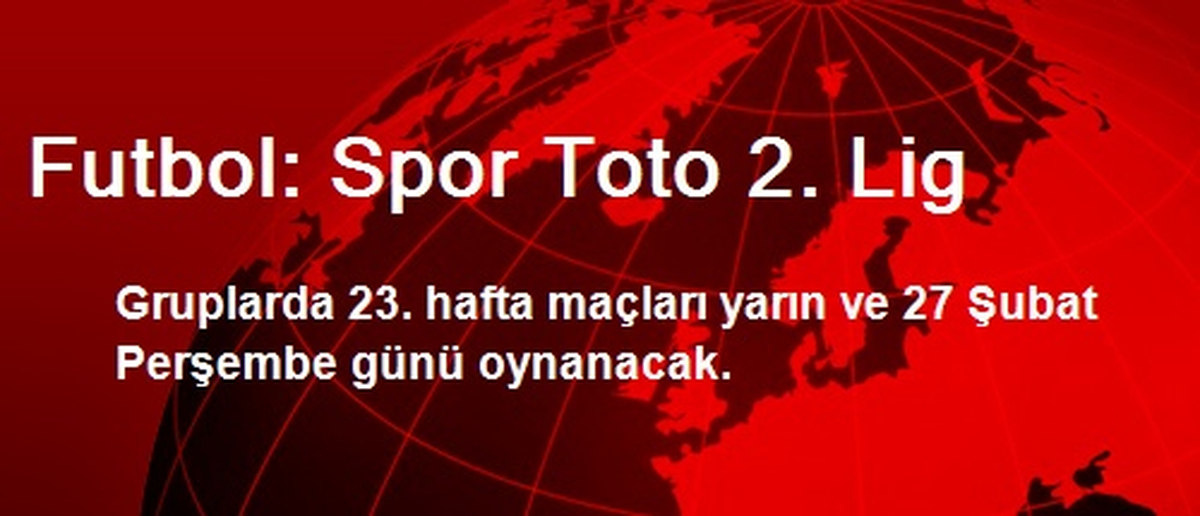Futbol: Spor Toto 2. Lig