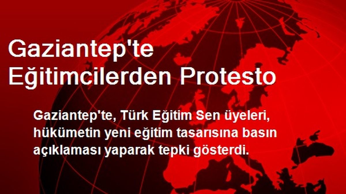 Gaziantep\'te Eğitimcilerden Protesto