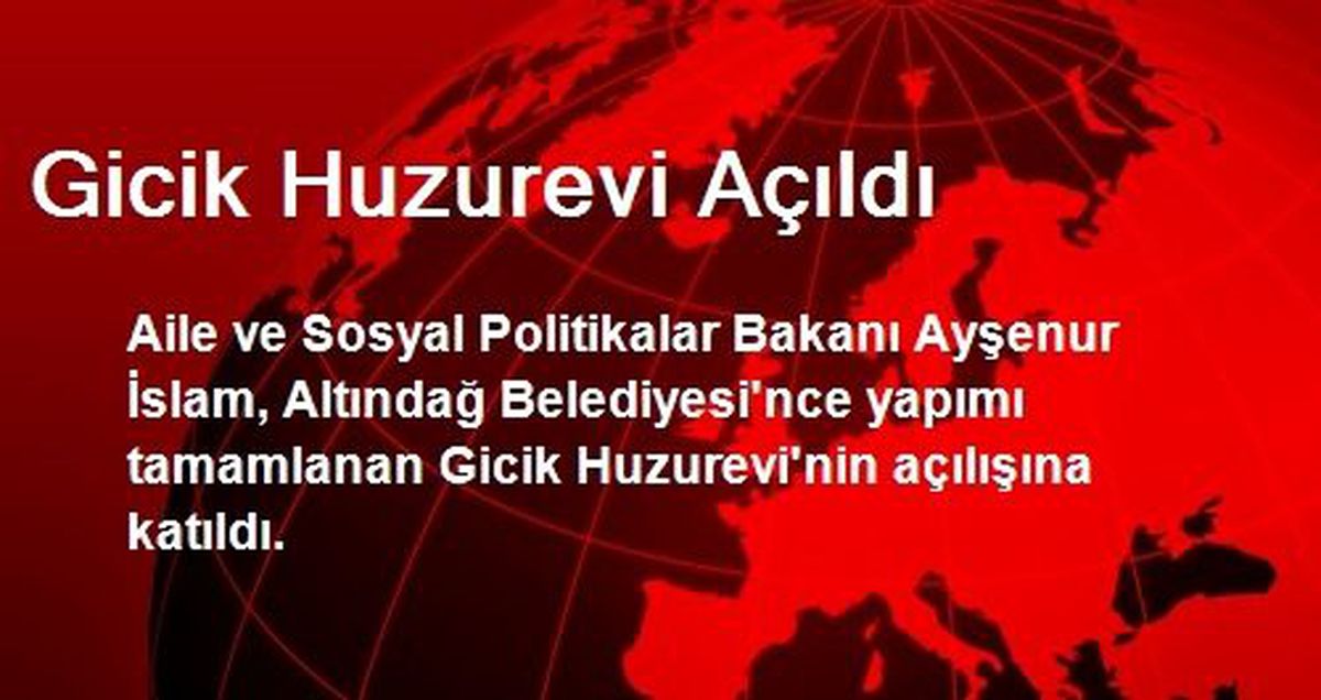 Altındağ\'da Gicik Huzurevi Açıldı