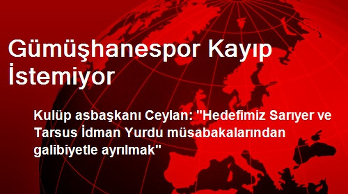Gümüşhanespor Kayıp İstemiyor