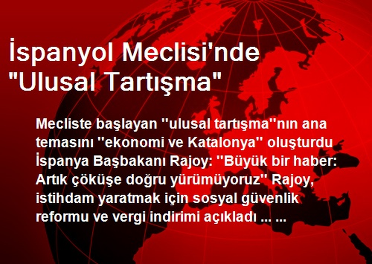 İspanyol Meclisi\'nde "Ulusal Tartışma"