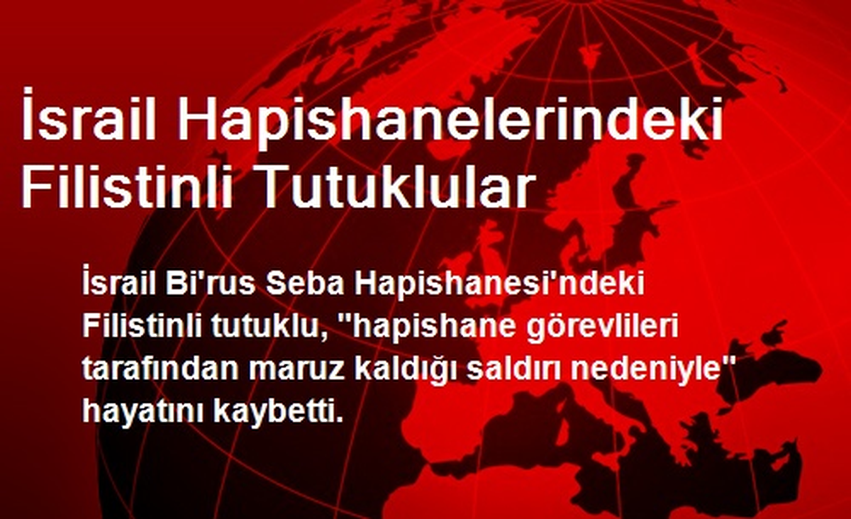 İsrail Hapishanelerindeki Filistinli Tutuklular