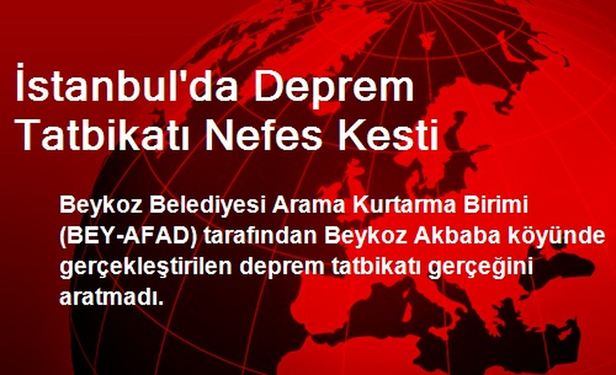 İstanbul\'da Deprem Tatbikatı Nefes Kesti