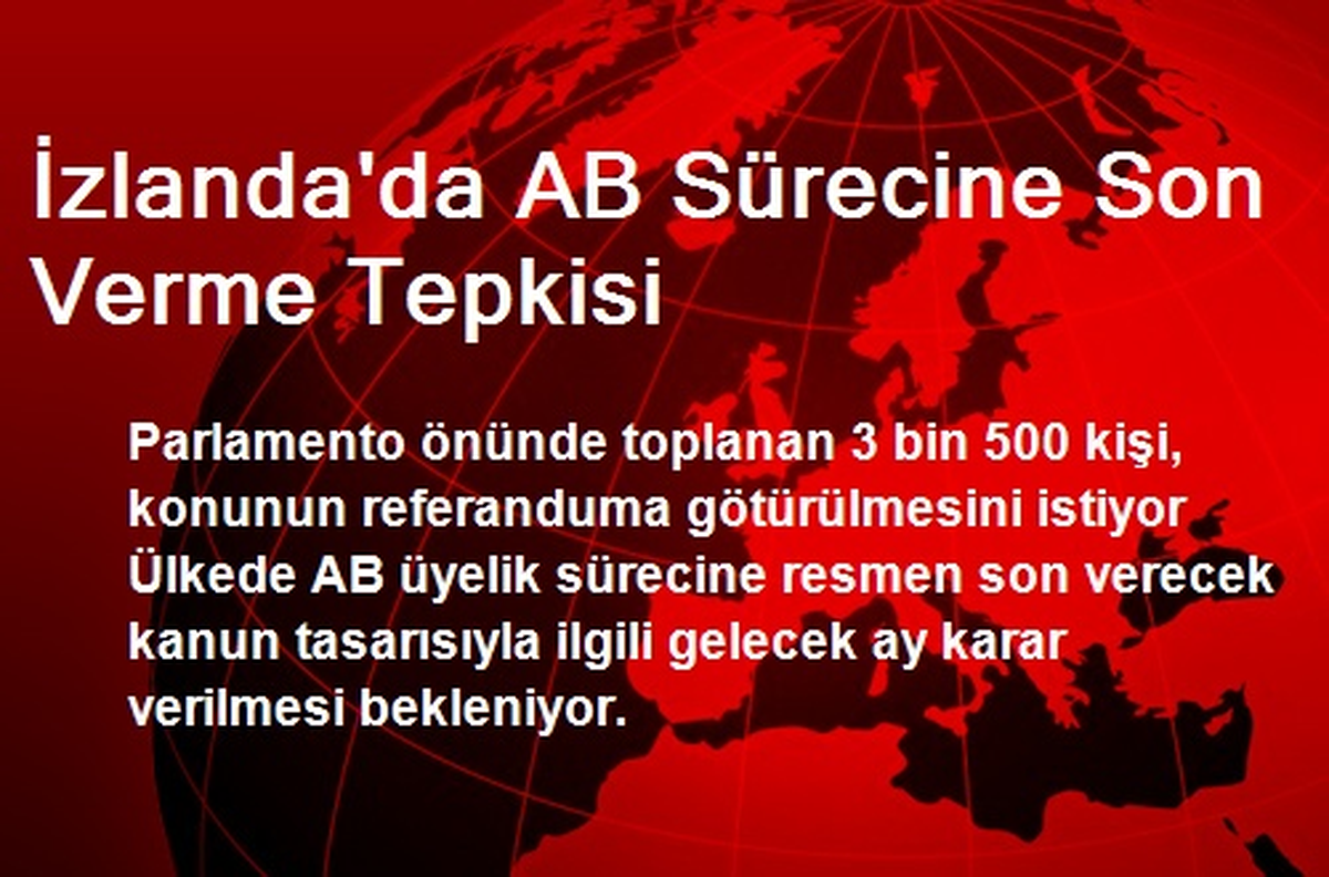 İzlanda\'da AB Sürecine Son Verme Tepkisi