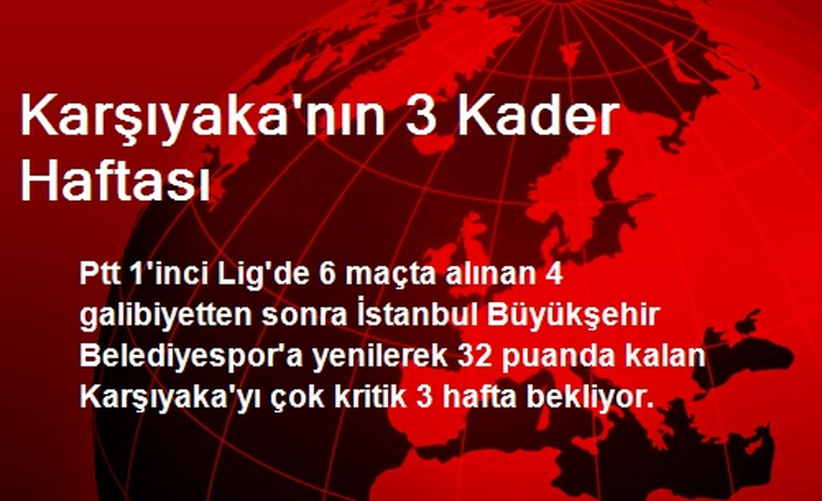 Karşıyaka\'nın 3 Kader Haftası