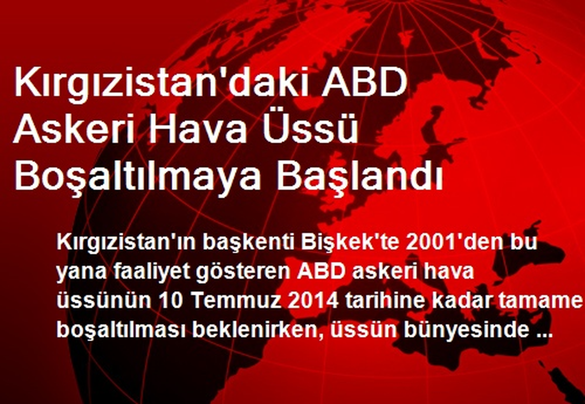 Kırgızistan\'daki ABD Askeri Hava Üssü Boşaltılmaya Başlandı