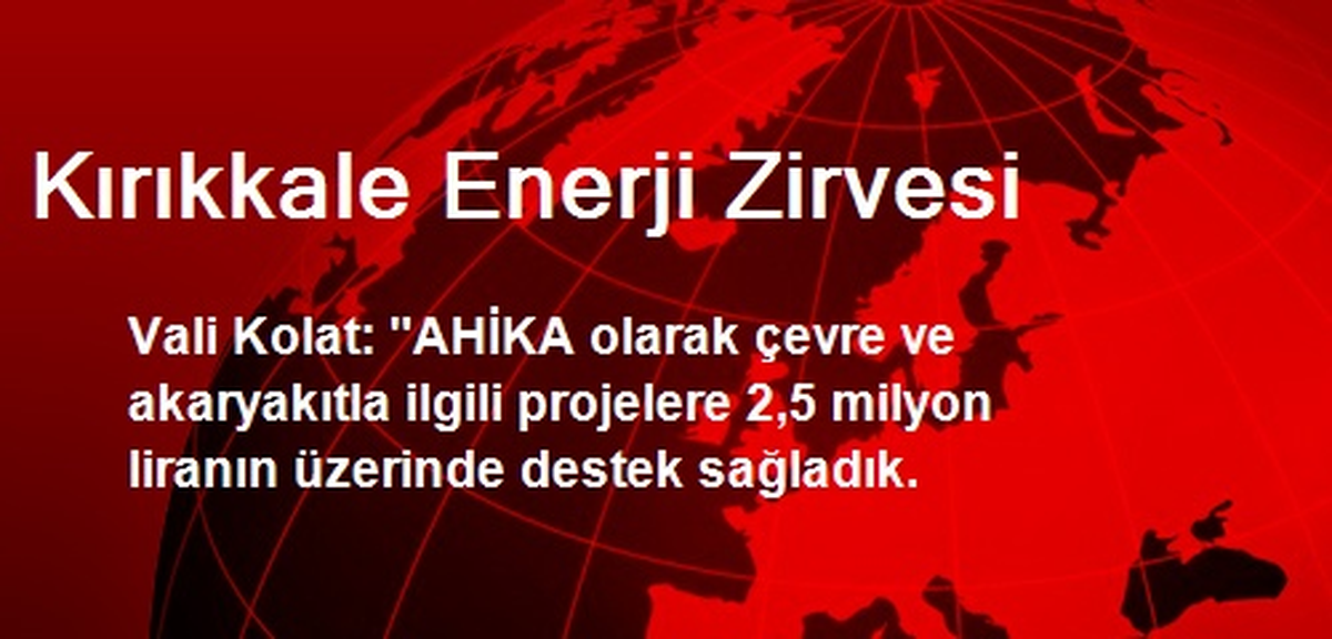 Kırıkkale Enerji Zirvesi