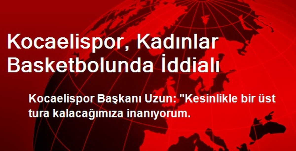 Kocaelispor, Kadınlar Basketbolunda İddialı