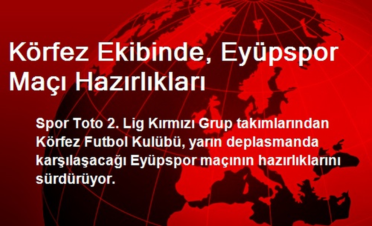 Körfez Ekibinde, Eyüpspor Maçı Hazırlıkları