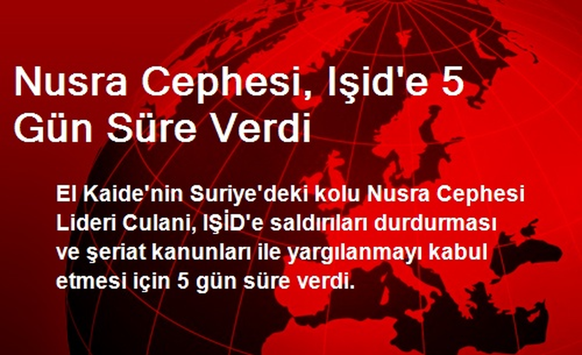 Nusra Cephesi, Işid\'e 5 Gün Süre Verdi