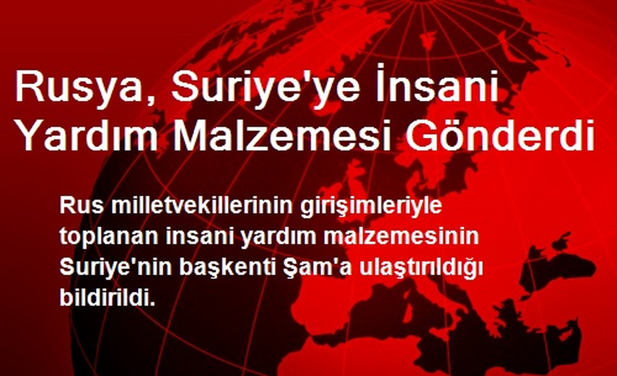 Rusya, Suriye\'ye İnsani Yardım Malzemesi Gönderdi