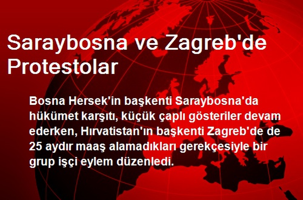 Saraybosna ve Zagreb\'de Protestolar