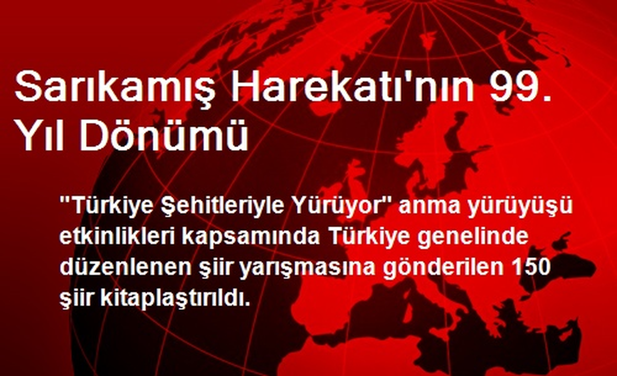 Sarıkamış Harekatı\'nın 99. Yıl Dönümü