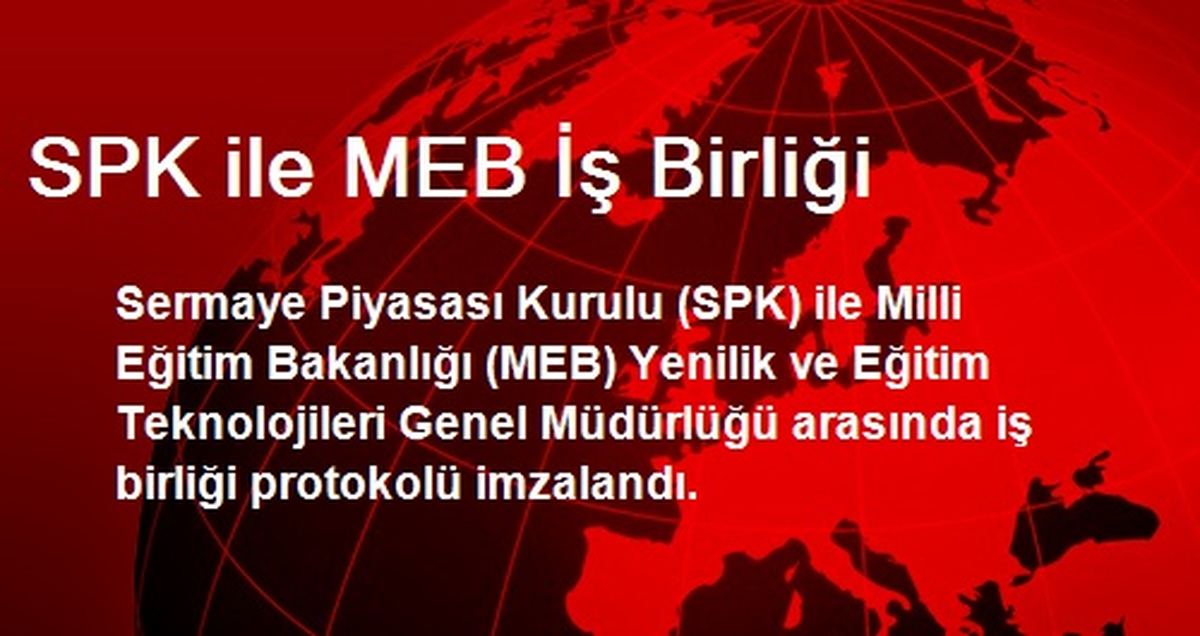 SPK ile MEB Arasında İş Birliği