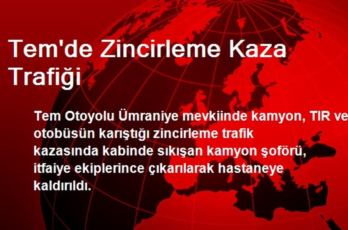 Tem\'de Zincirleme Kaza Trafiği