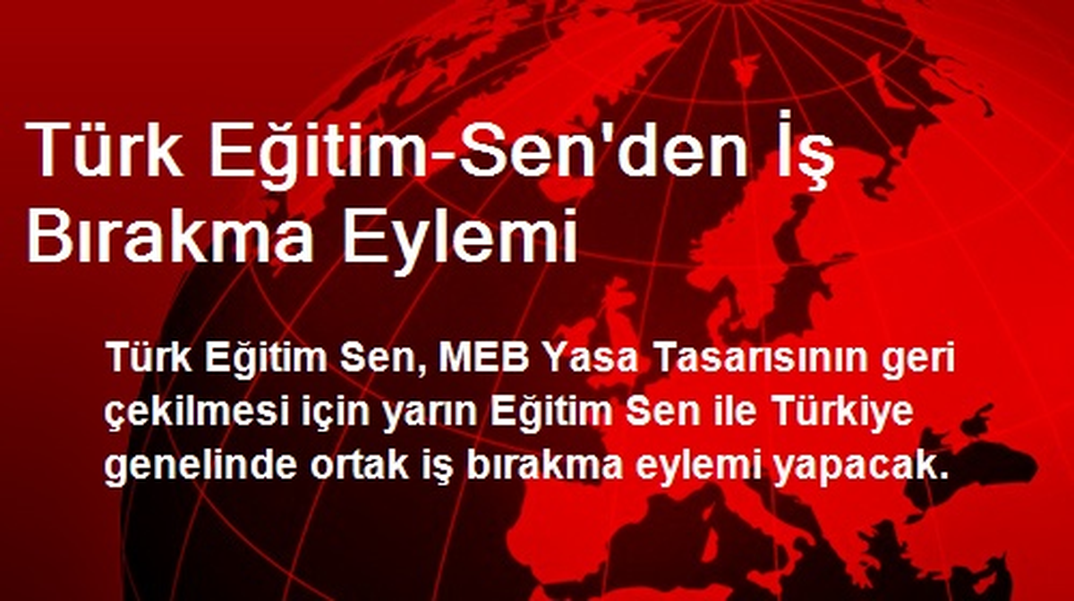 Türk Eğitim-Sen\'den İş Bırakma Eylemi