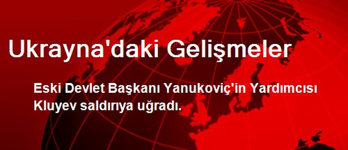 Ukrayna\'daki Gelişmeler