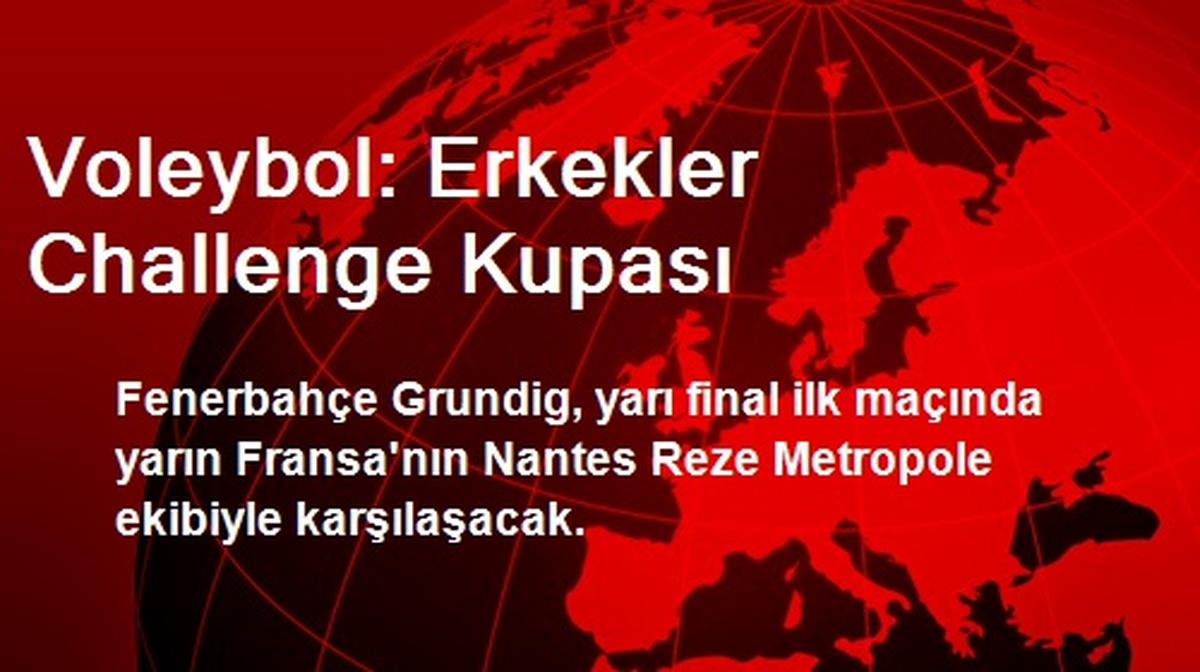 Voleybol: Erkekler Challenge Kupası