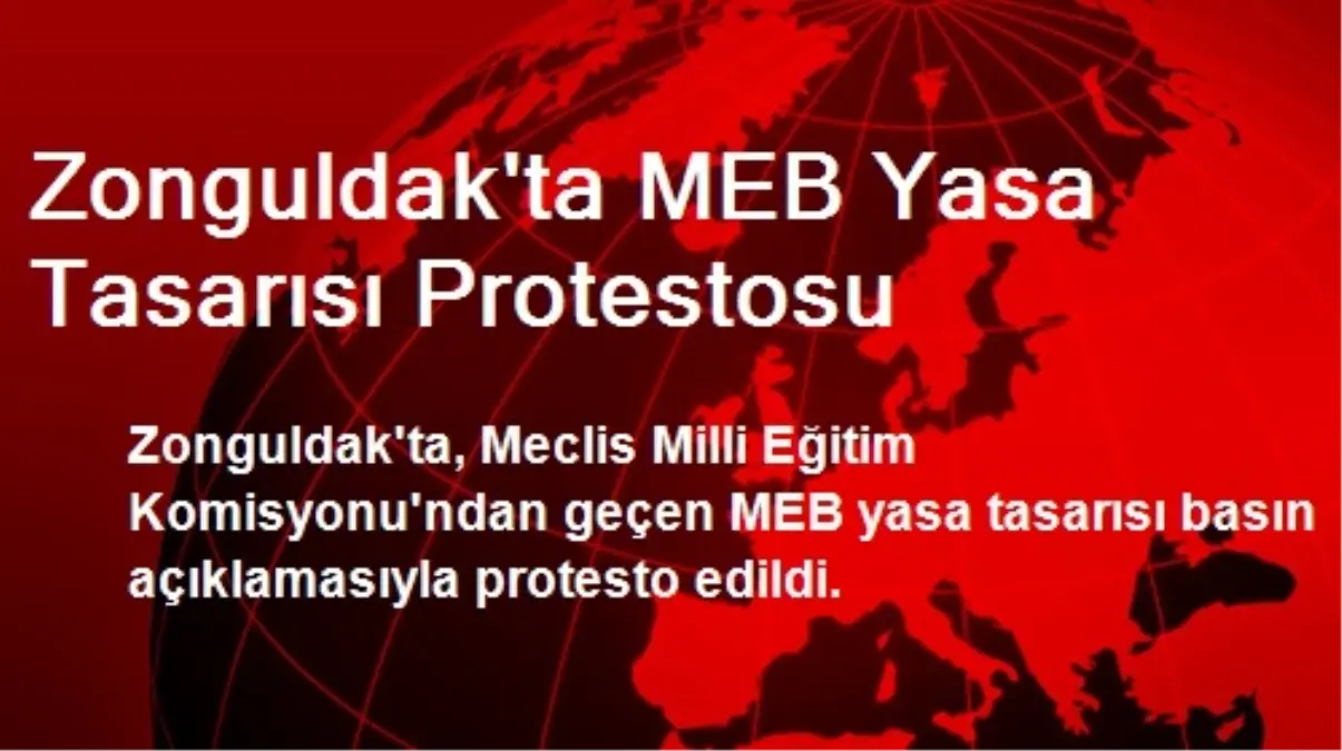 Zonguldak\'ta MEB Yasa Tasarısı Protestosu