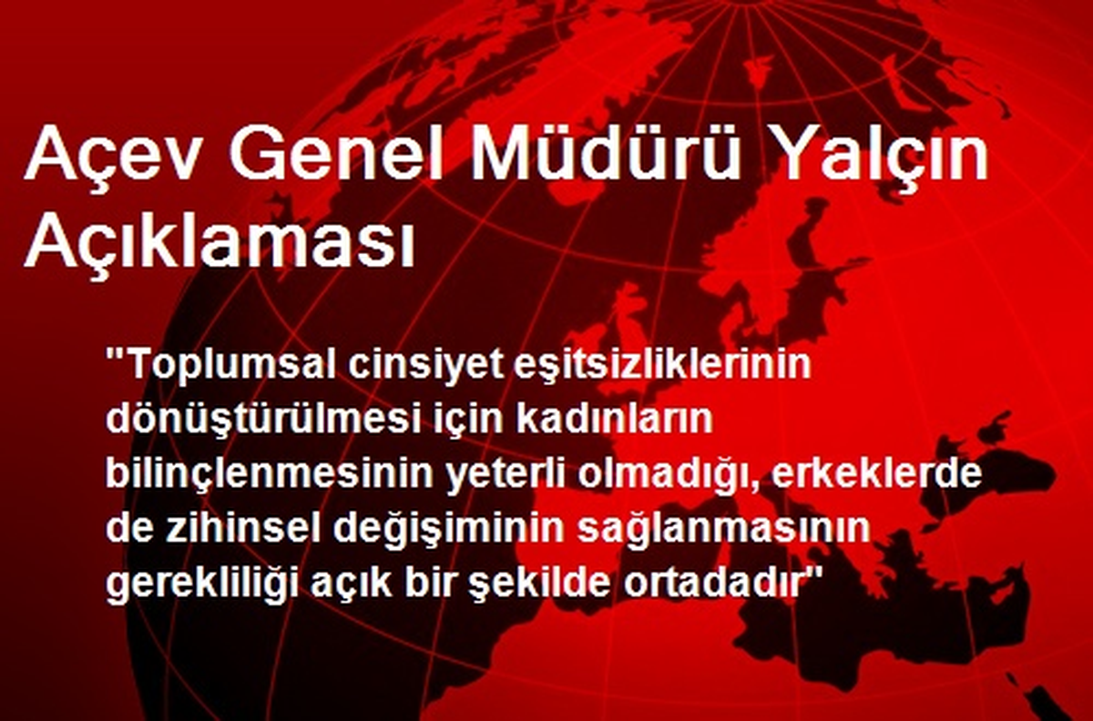 Açev Genel Müdürü Yalçın Açıklaması