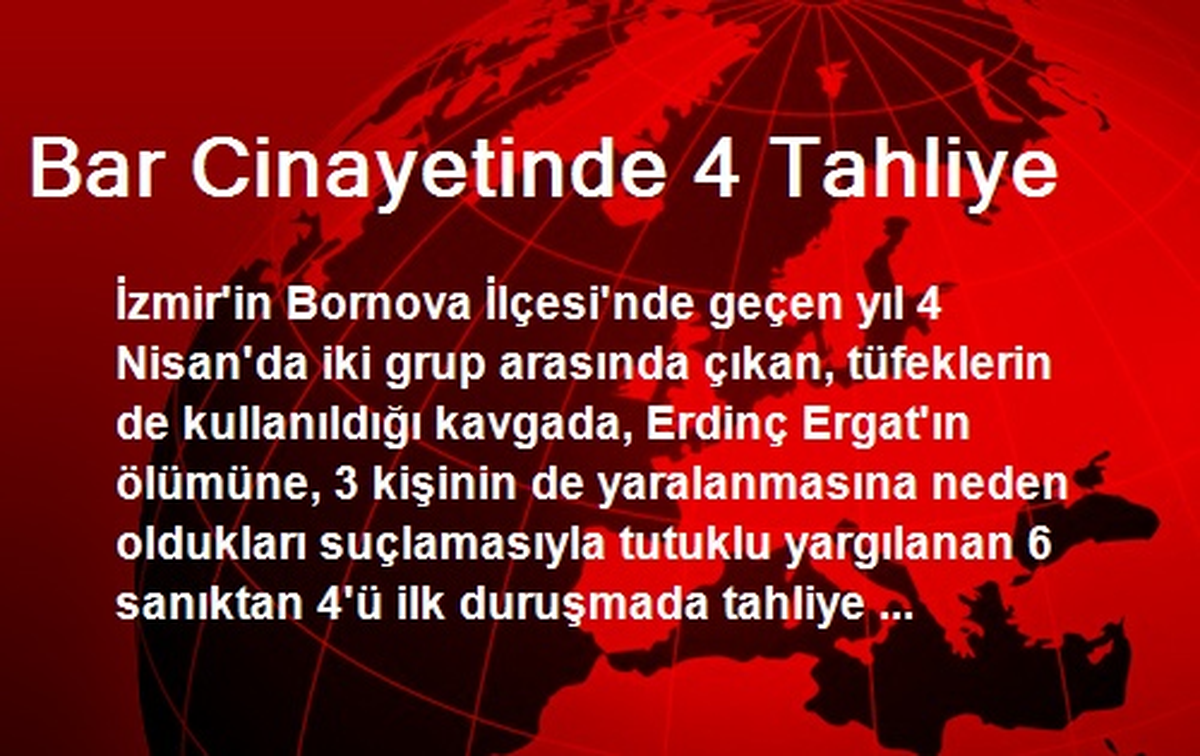 Bar Cinayetinde 4 Tahliye