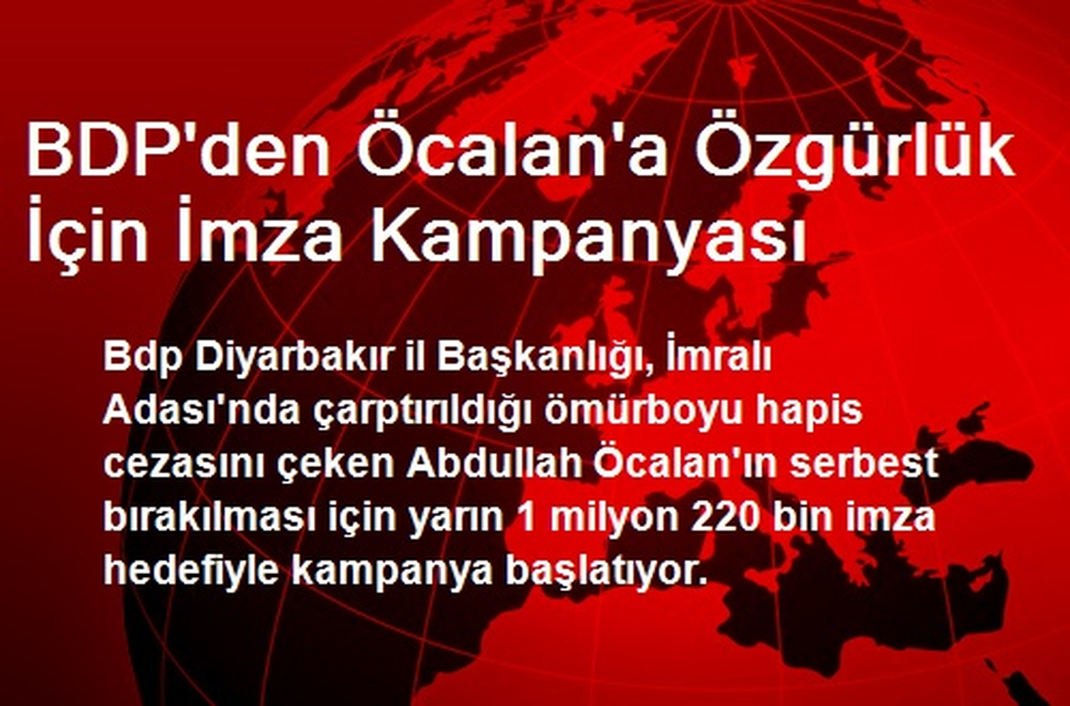 BDP\'den Öcalan\'a Özgürlük İçin İmza Kampanyası