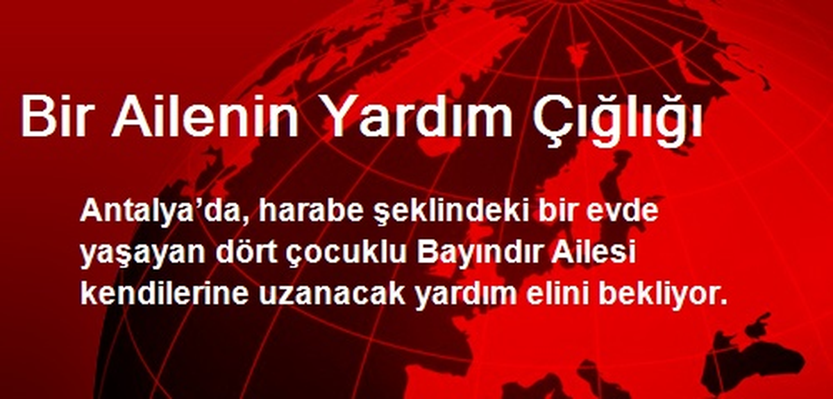 Bir Ailenin Yardım Çığlığı