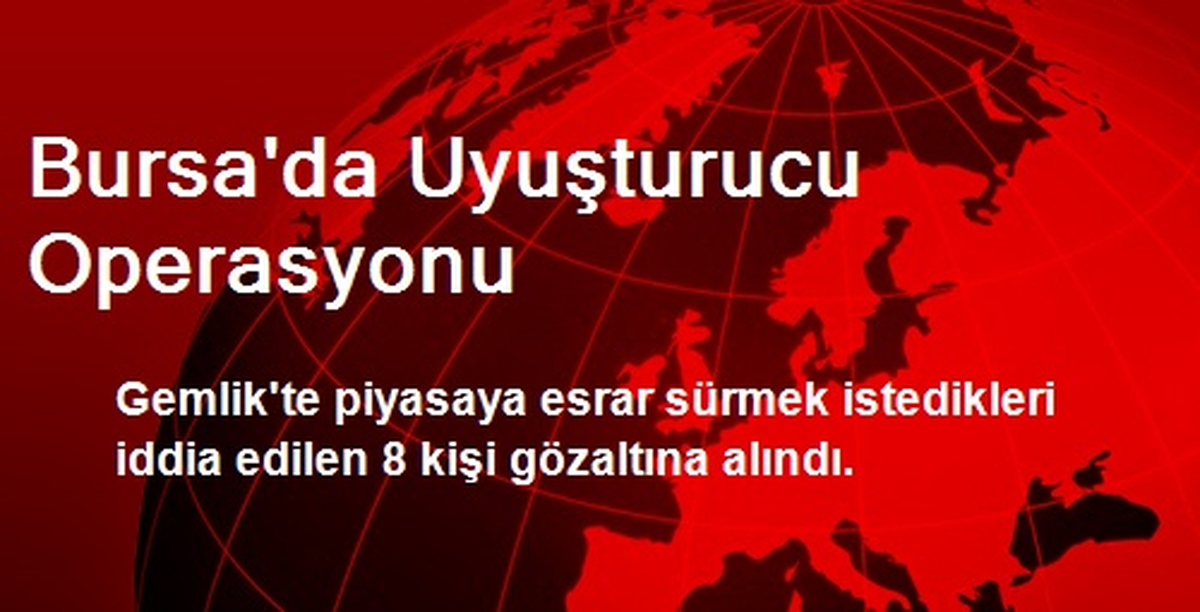 Bursa\'da Uyuşturucu Operasyonu