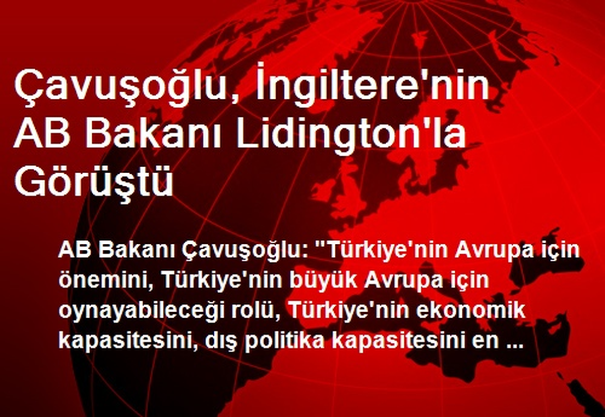 Çavuşoğlu, İngiltere\'nin AB Bakanı Lidington\'la Görüştü