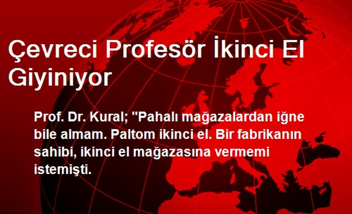 Çevreci Profesör İkinci El Giyiniyor