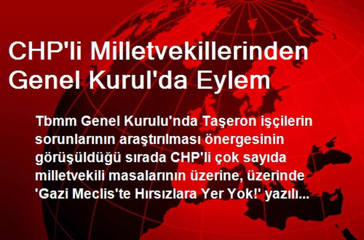 CHP\'li Milletvekillerinden Genel Kurul\'da Eylem