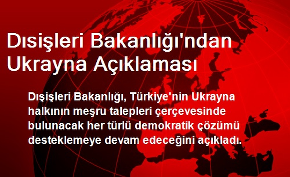 Dısişleri Bakanlığı\'ndan Ukrayna Açıklaması