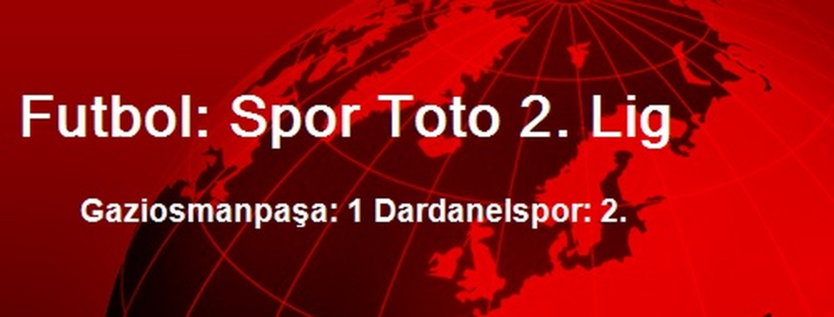 Futbol: Spor Toto 2. Lig