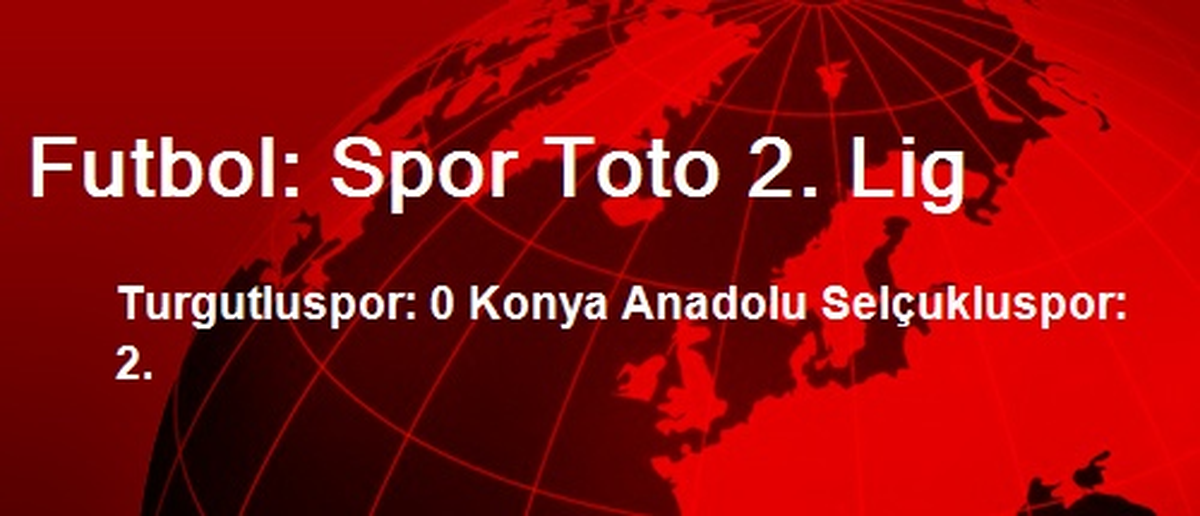 Futbol: Spor Toto 2. Lig