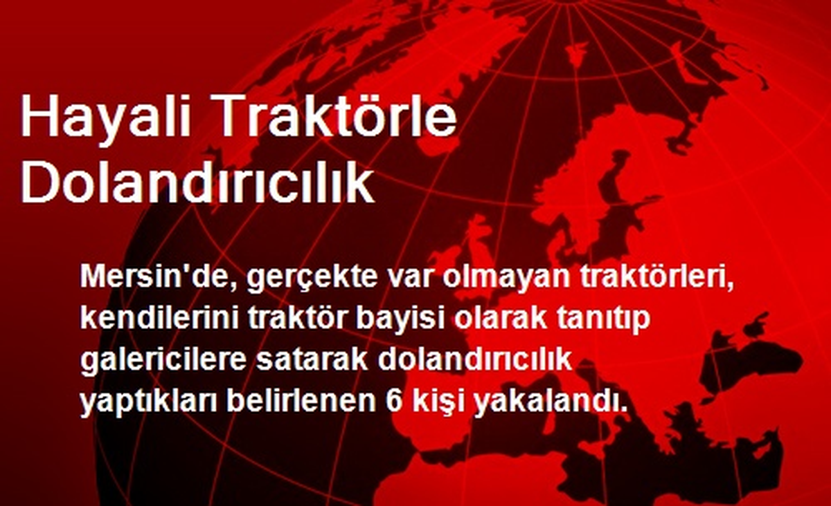 Hayali Traktörle Dolandırıcılık