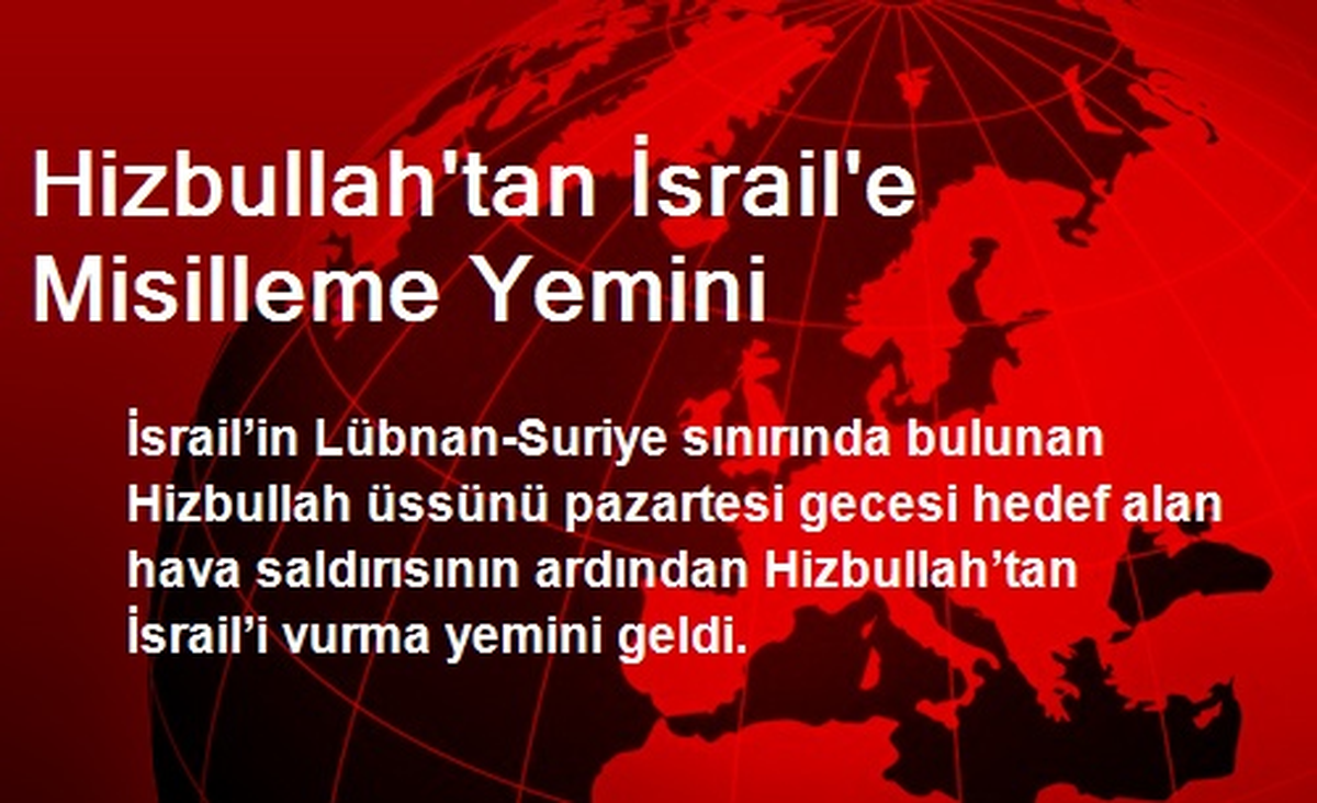 Hizbullah\'tan İsrail\'e Misilleme Yemini