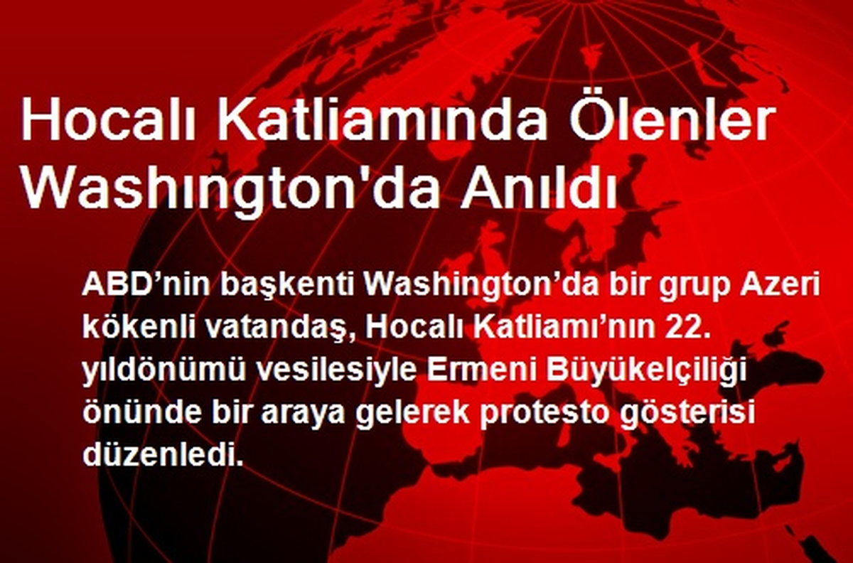 Hocalı Katliamında Ölenler Washington\'da Anıldı