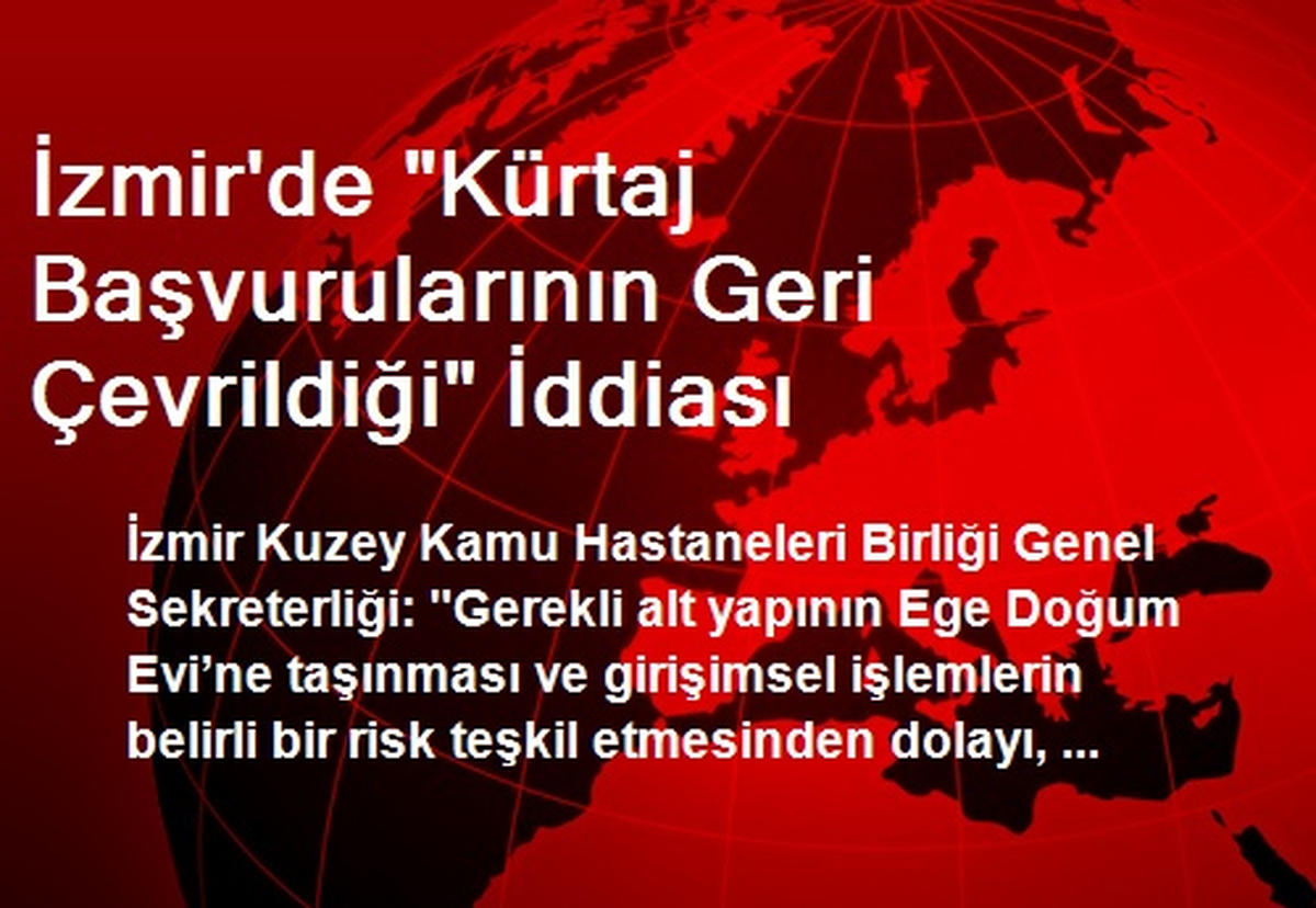 İzmir\'de "Kürtaj Başvurularının Geri Çevrildiği" İddiası
