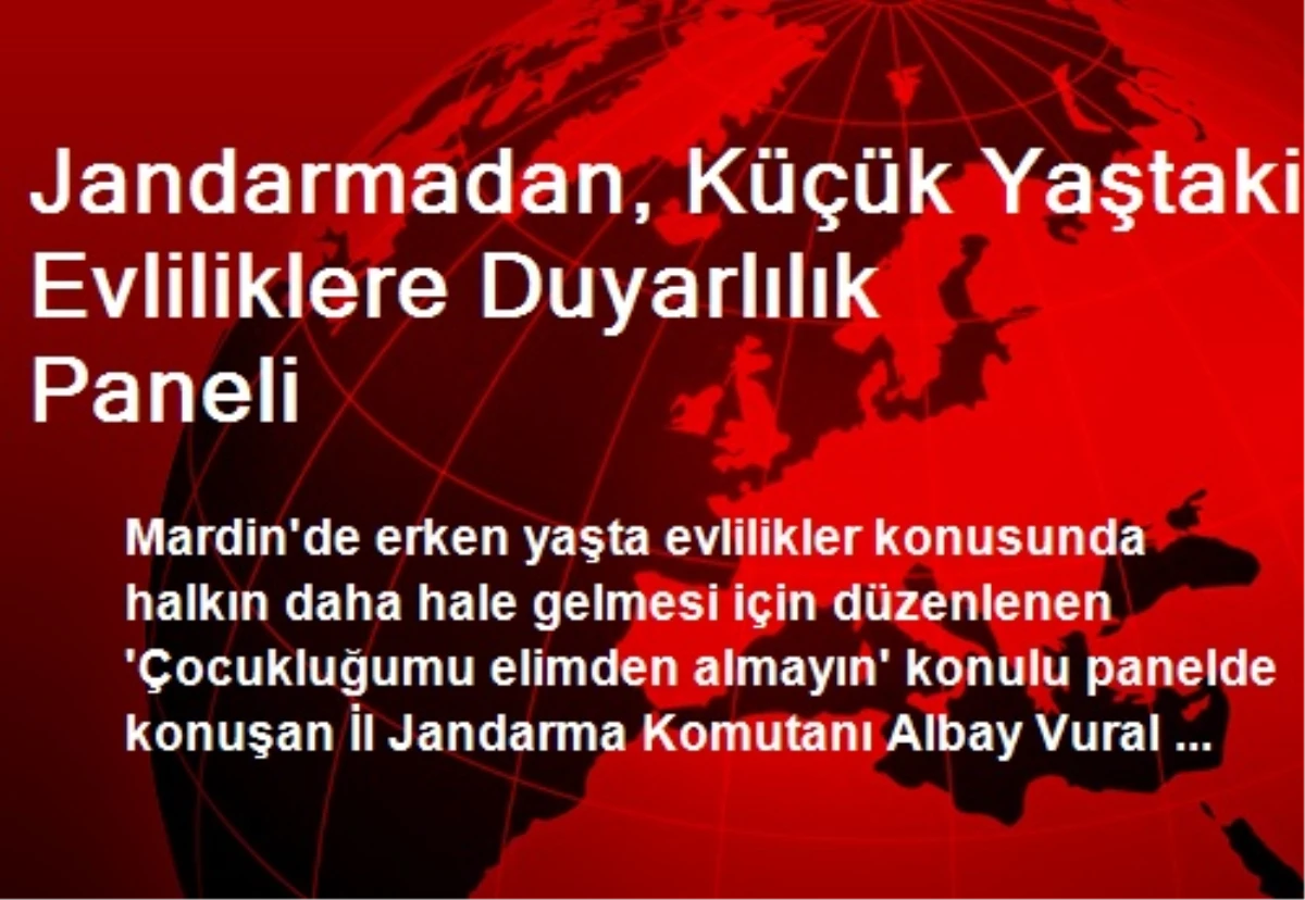 Jandarmadan, Küçük Yaştaki Evliliklere Duyarlılık Paneli