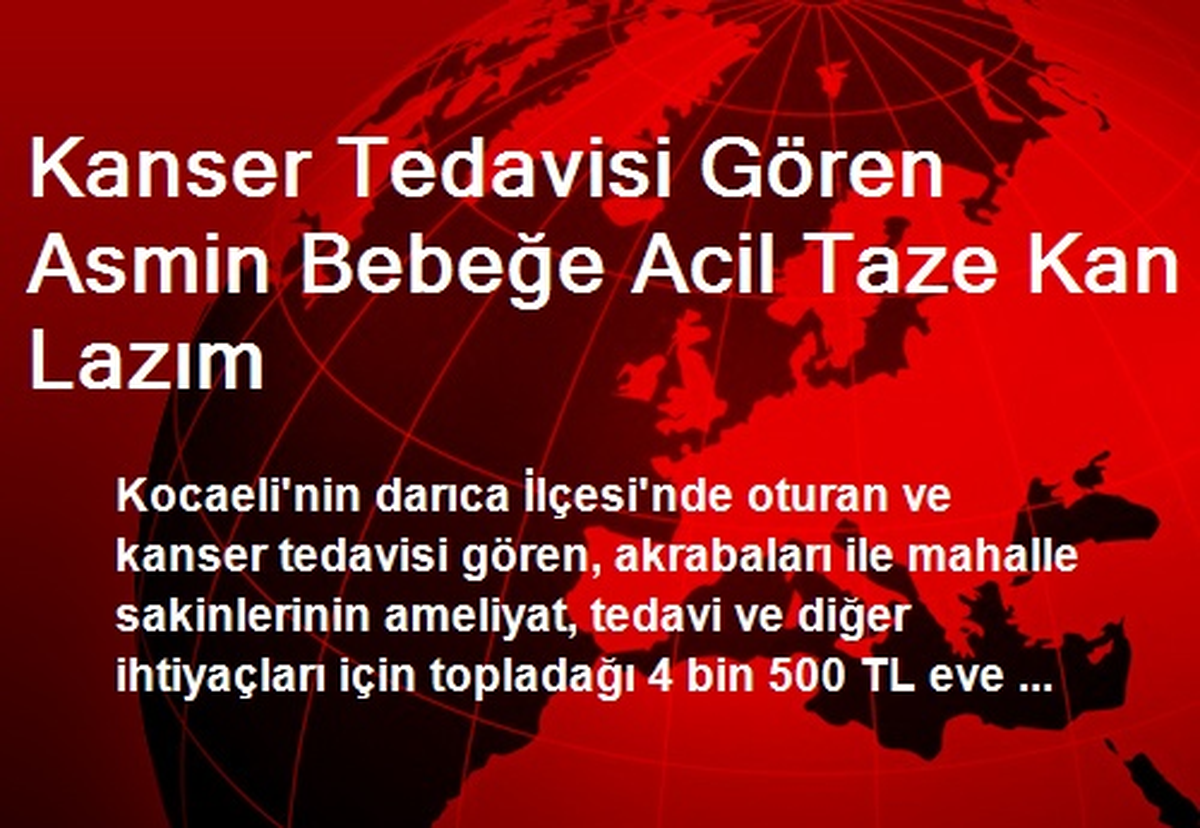 Kanser Tedavisi Gören Asmin Bebeğe Acil Taze Kan Lazım