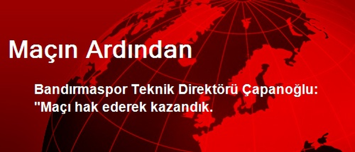 Maçın Ardından