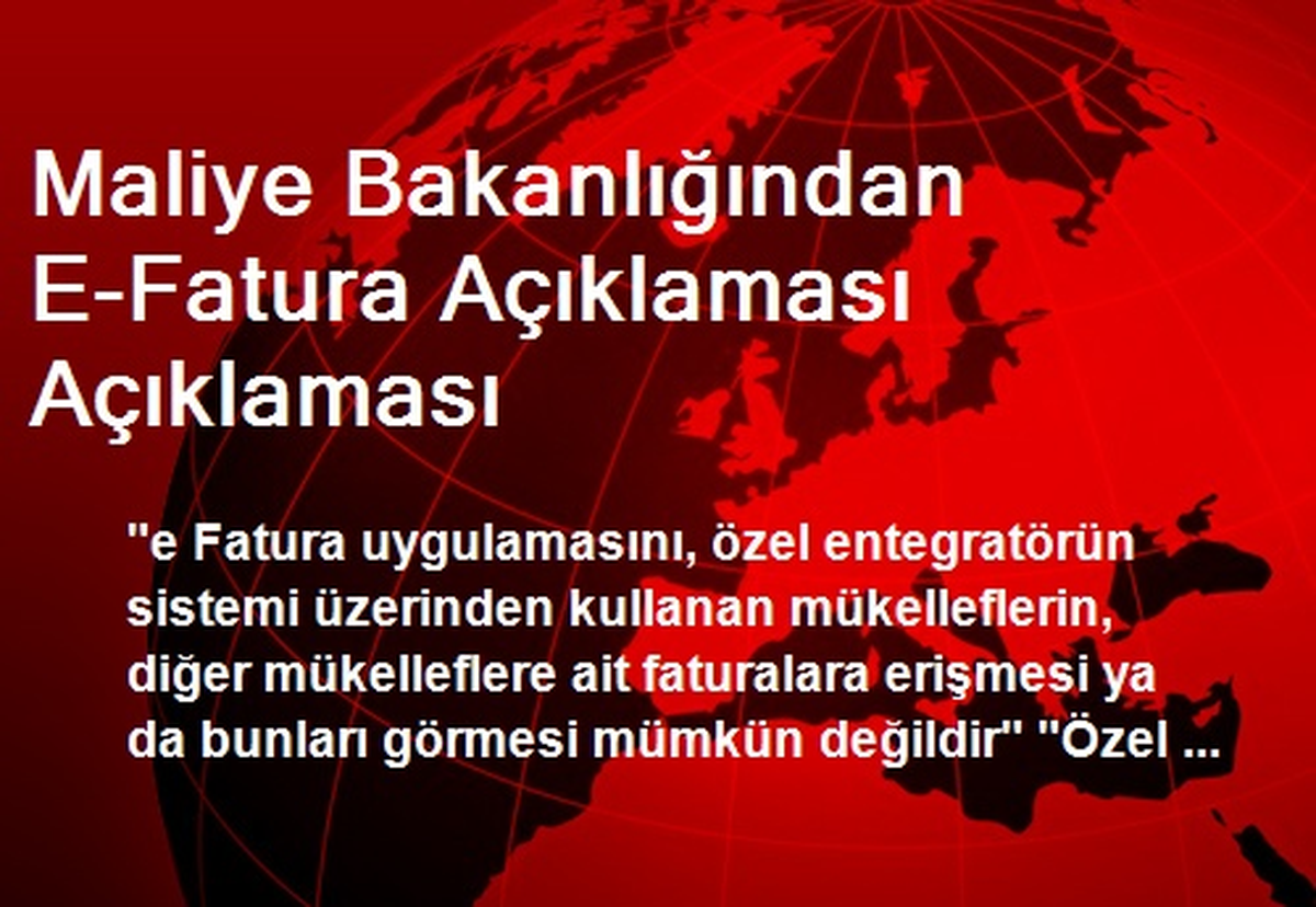 Maliye Bakanlığından E-Fatura Açıklaması Açıklaması