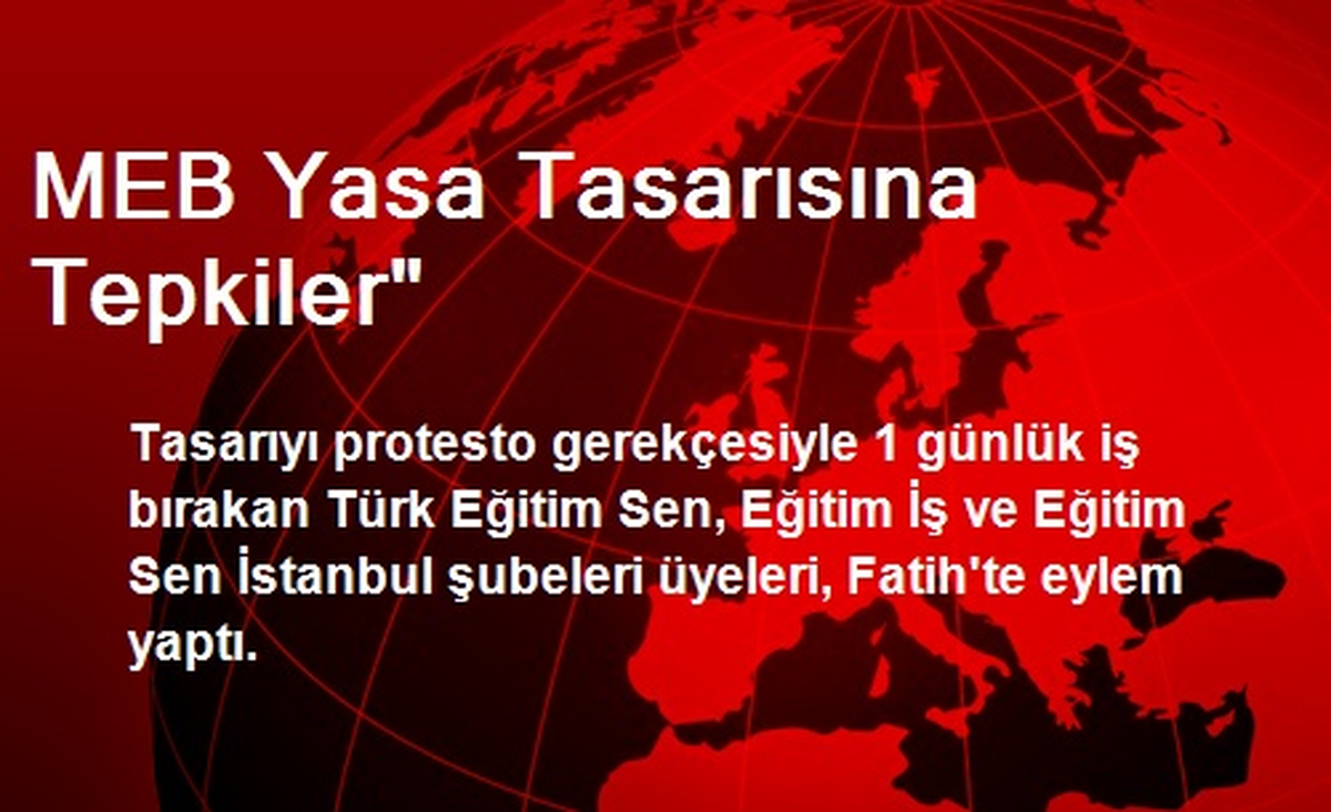 MEB Yasa Tasarısına Tepkiler"