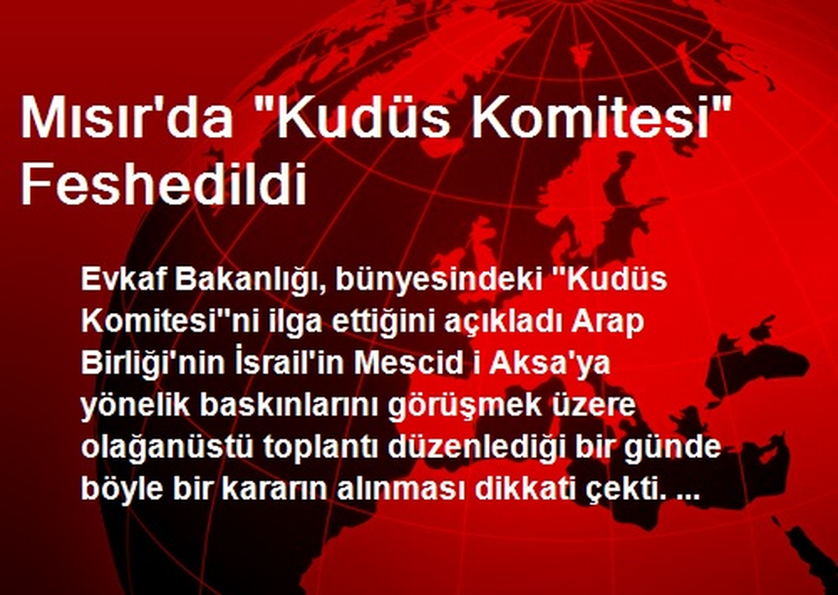 Mısır\'da Kudüs Komitesi Feshedildi