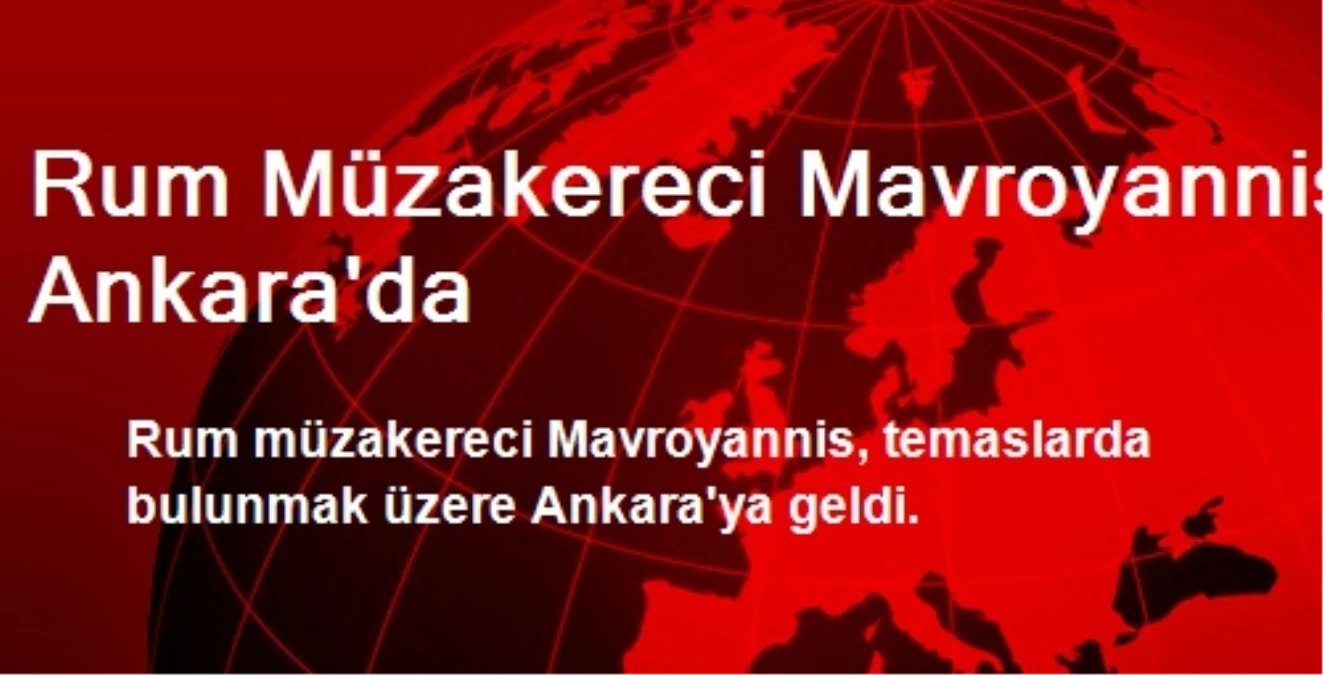 Rum Müzakereci Mavroyannis Ankara\'da