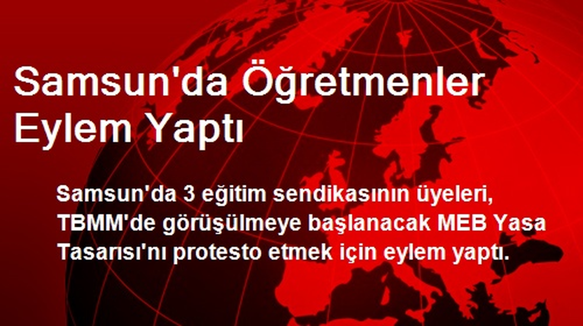 Samsun\'da Öğretmenler Eylem Yaptı